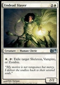 Undead Slayer⁣ - Magic 2010⁣ (Uncommon)⁣ [37]