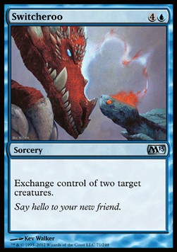 Switcheroo⁣ - Magic 2013⁣ (Uncommon)⁣ [71]