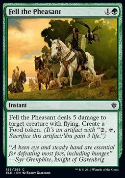 Fell the Pheasant⁣ - Throne of Eldraine⁣ (Common)⁣ [153]