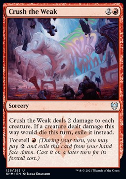 Crush the Weak⁣ - Kaldheim⁣ (Uncommon)⁣ [128]